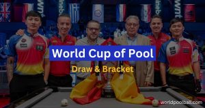 2023 World Cup of Pool Draw and Bracket Revealed!